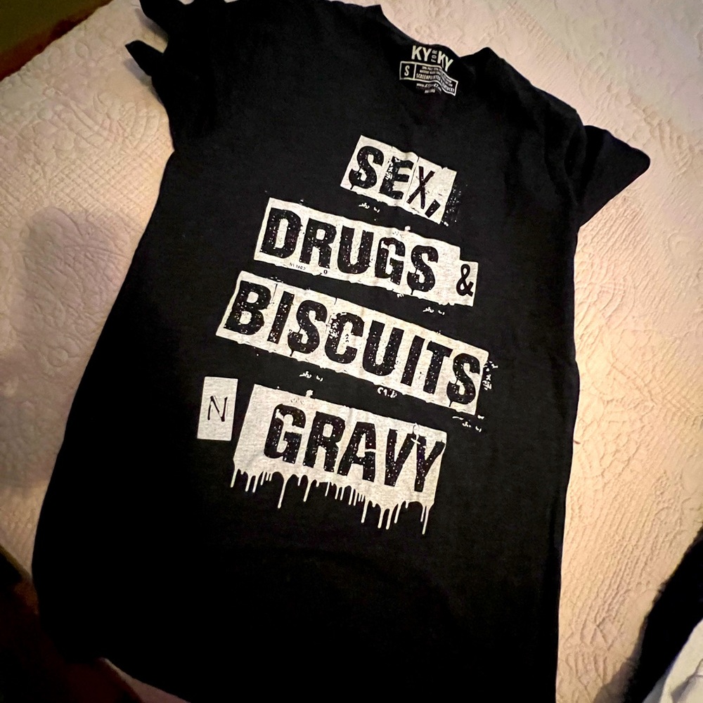 Sex, drugs and gravy and biscuits